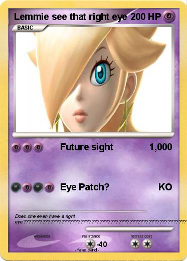 Pokemon Lemmie see that right eye