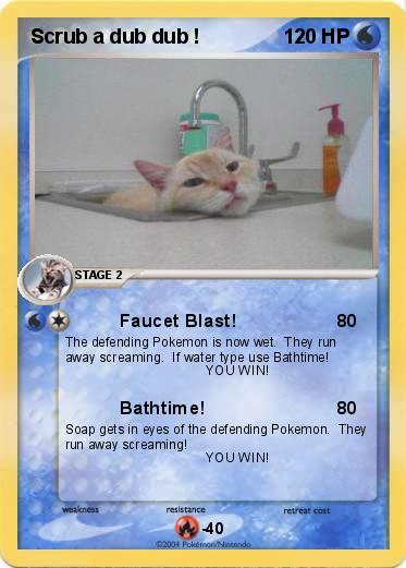Pokemon Scrub a dub dub !