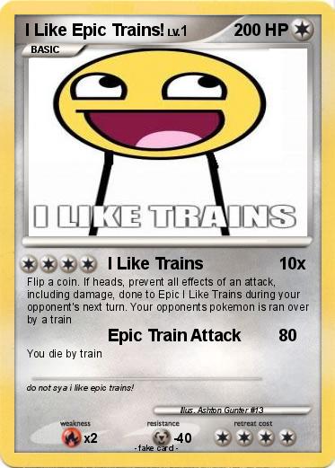 Pokemon I Like Epic Trains!