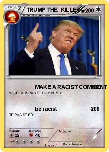 Pokemon TRUMP THE  KILLER