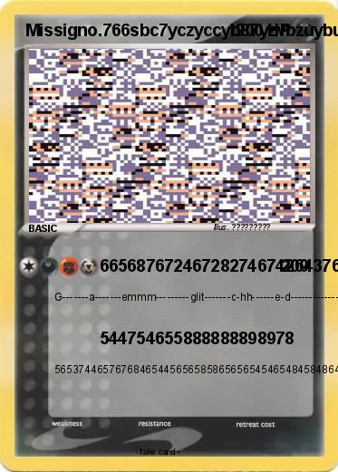 Pokemon Missigno.766sbc7yczyccyb87yzvbzuybuzvuvzvbuizygeyeursygruigybixyfbuibvxbxouyvytt489ts8yayrcyrauryurycyrioeucbytuibtyieaiut84tyar78rwyyzucbycubuycreuwaya7q27463767qrt68e78ewbc8hugugfkh892ue89qye27a3rt66bvwetwv76tr67ctrv673rt67cetryfesfywgtfgfvt3wcvtryf4tee