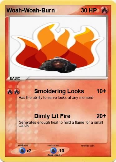 Pokemon Woah-Woah-Burn