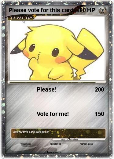 Pokemon Please vote for this card