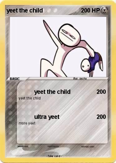 Pokemon yeet the child