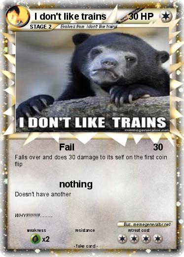 Pokemon I don't like trains