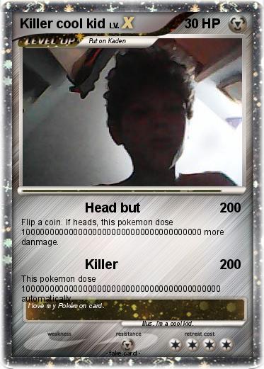 Pokemon Killer cool kid
