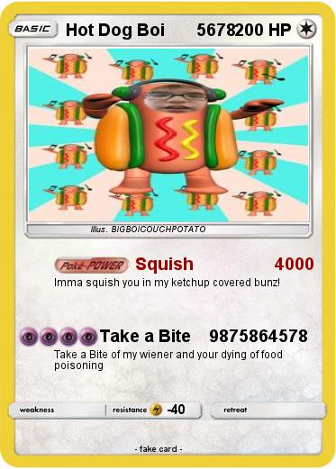 Pokemon Hot Dog Boi       5678