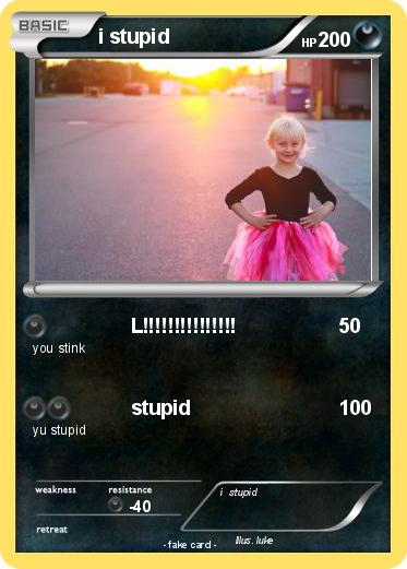 Pokemon i stupid