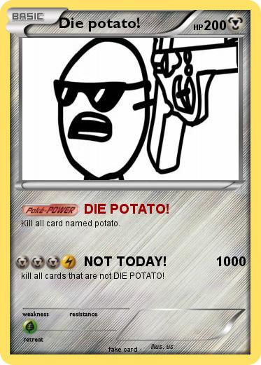 Pokemon Die potato!