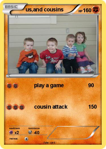 Pokemon us,and cousins