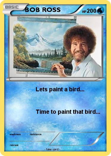 Pokemon BOB ROSS