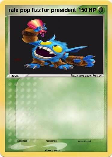 Pokemon rate pop fizz for president