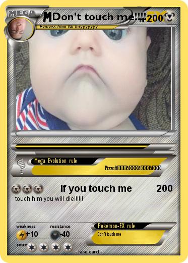 Pokemon Don't touch me!!!!