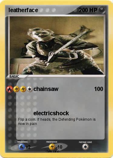 Pokemon leatherface
