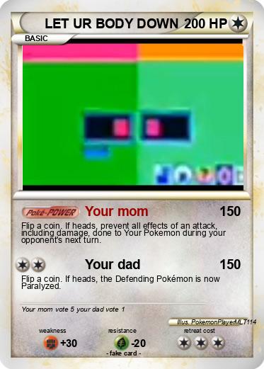 Pokemon LET UR BODY DOWN