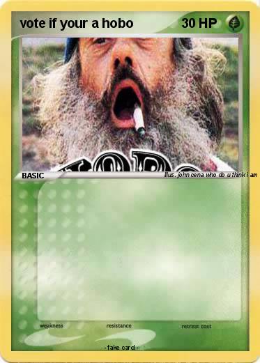 Pokemon vote if your a hobo Pokemon vote if your a hobo