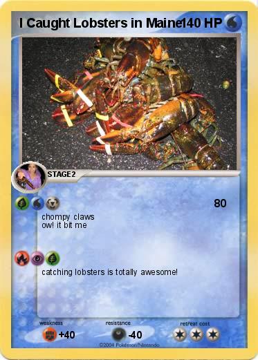 Pokemon I Caught Lobsters in Maine