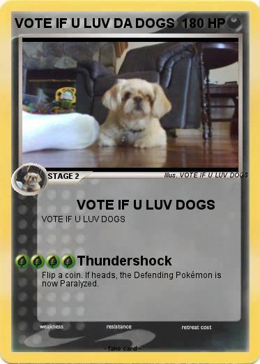 Pokemon VOTE IF U LUV DA DOGS