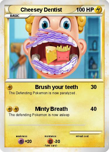 Pokemon Cheesey Dentist