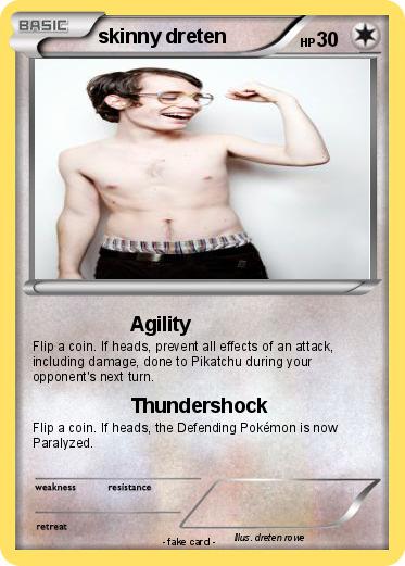 Pokemon skinny dreten