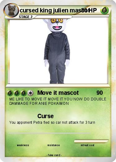 Pokemon cursed king julien mascot