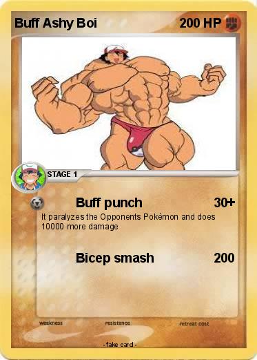 Pokemon Buff Ashy Boi