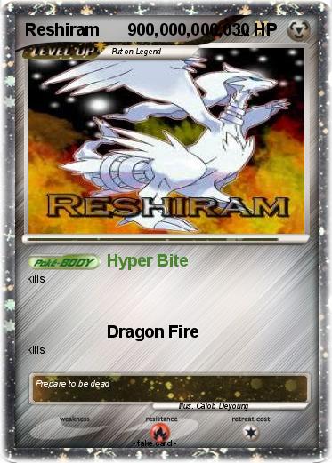 Pokemon Reshiram      900,000,000,0