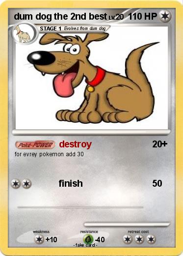 Pokemon dum dog the 2nd best