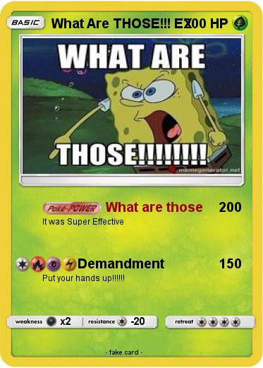 Pokemon What Are THOSE!!! EX