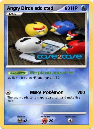 Pokemon Angry Birds addicted