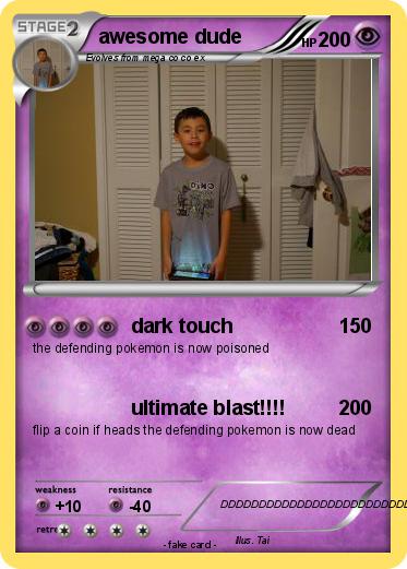 Pokemon awesome dude