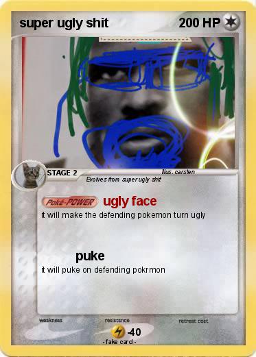 Pokemon super ugly shit