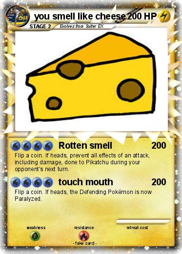 Pokemon you smell like cheese