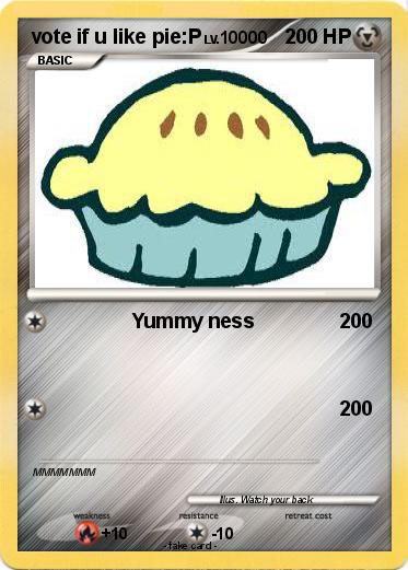 Pokemon vote if u like pie:P