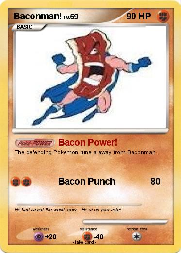 Pokemon Baconman!