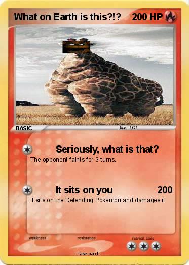 Pokemon What on Earth is this?!?