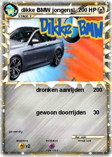 Pokemon dikke BMW jongens!