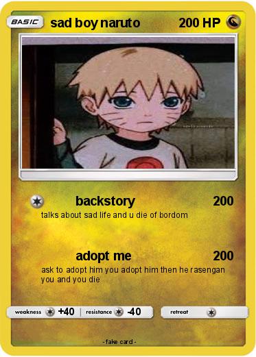 Pokemon sad boy naruto