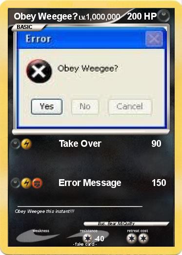 Pokemon Obey Weegee?