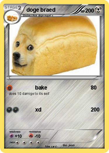 Pokemon doge braed