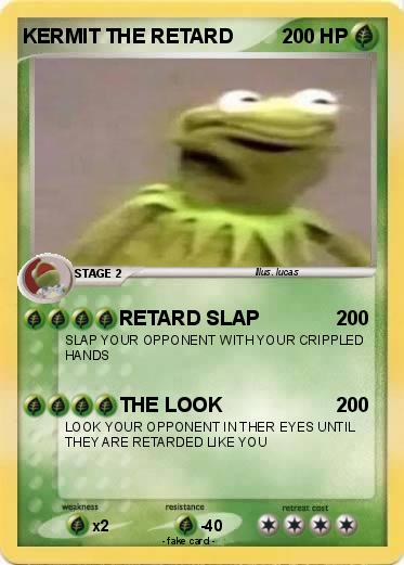 Pokemon KERMIT THE RETARD