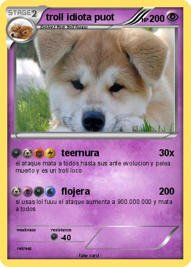 Pokemon troll idiota puot