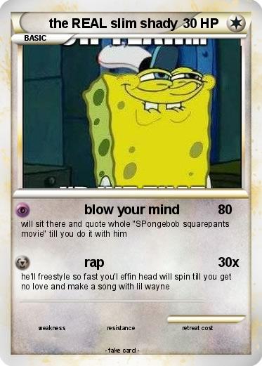 Pokemon the REAL slim shady