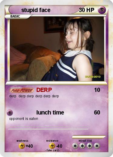 Pokemon stupid face