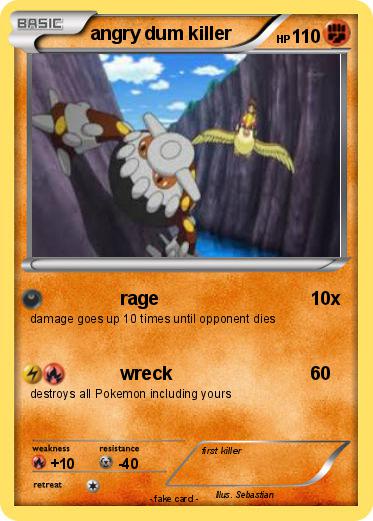 Pokemon angry dum killer