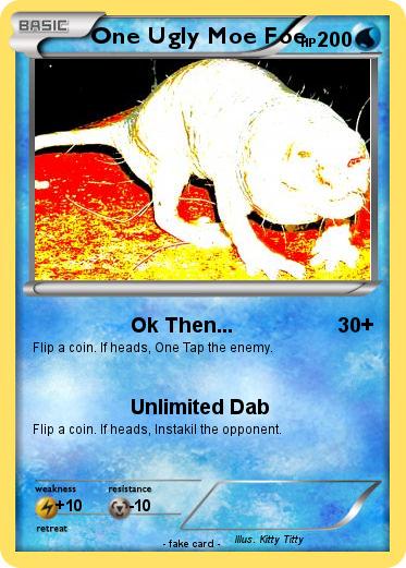Pokemon One Ugly Moe Foe