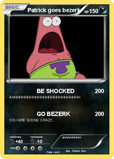 Pokemon Patrick goes bezerk