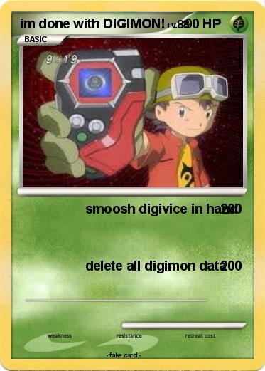 Pokemon im done with DIGIMON!