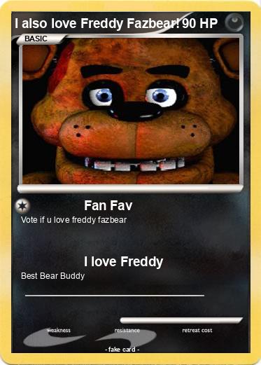 Pokemon I also love Freddy Fazbear!