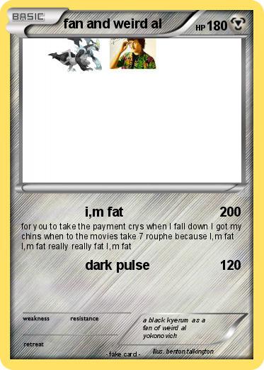 Pokemon fan and weird al
